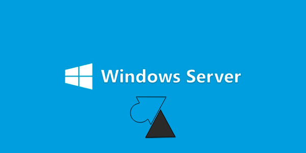 tutoriel Windows Server 2016