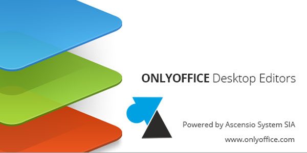 OnlyOffice, concurrent gratuit de Microsoft Office sur Windows, Mac et Linux