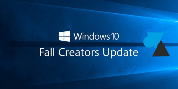 Télécharger et installer la mise à jour Windows 10 Fall Creators Update (1709)