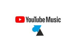 tutoriel gratuit YouTube Music musique streaming audio