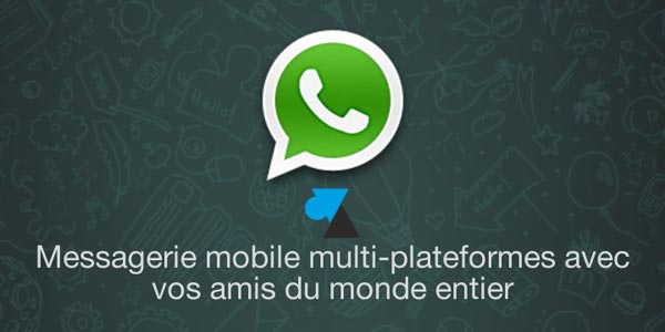 test WhatsApp application messagerie mobile
