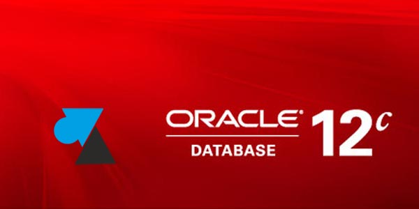 tutoriel serveur Oracle 12 12c