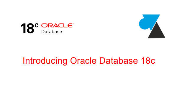 Présentation Oracle Database 18c