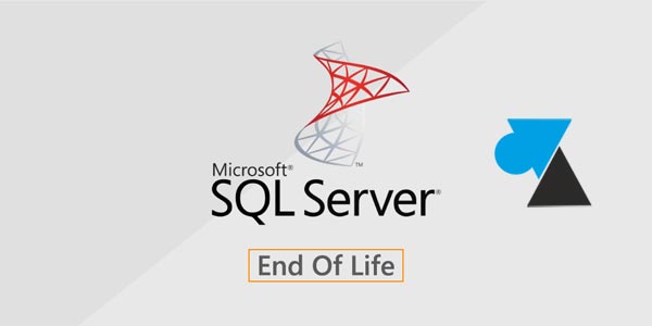 Fin de support des versions de Microsoft SQL Server