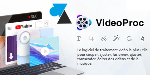 Montage vidéo avec VideoProc