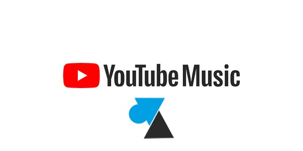 tutoriel gratuit YouTube Music musique streaming audio