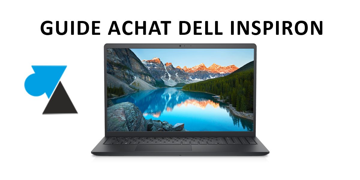 WF Dell Inspiron guide achat