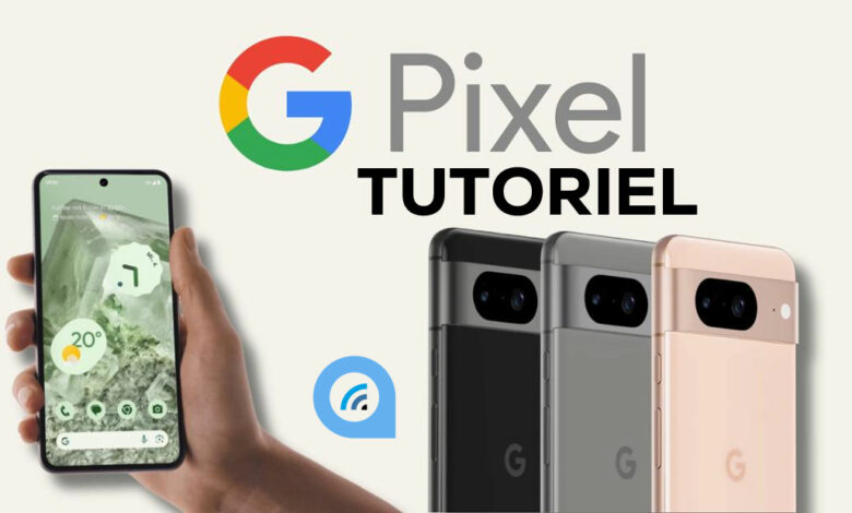 wf tutoriel google pixel