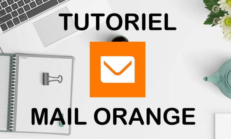 mail orange tutoriel