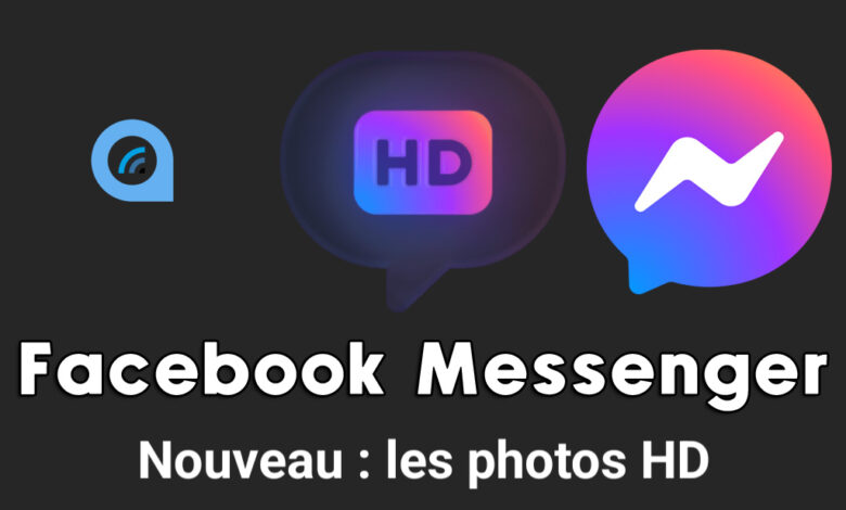 Facebook Messenger photos HD tutoriel