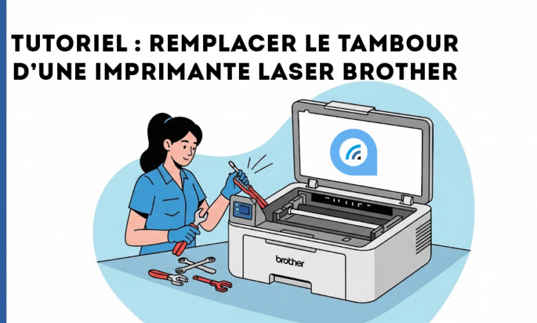 tutoriel tambour brother imprimante laser