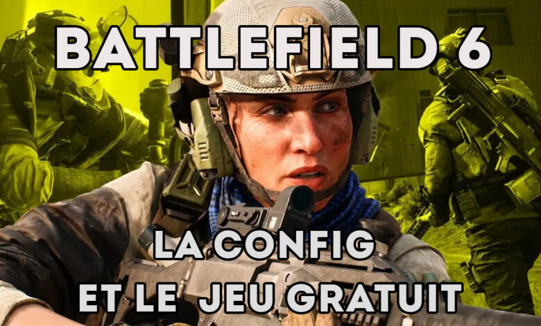 battlefield 6 config jeu gratuit